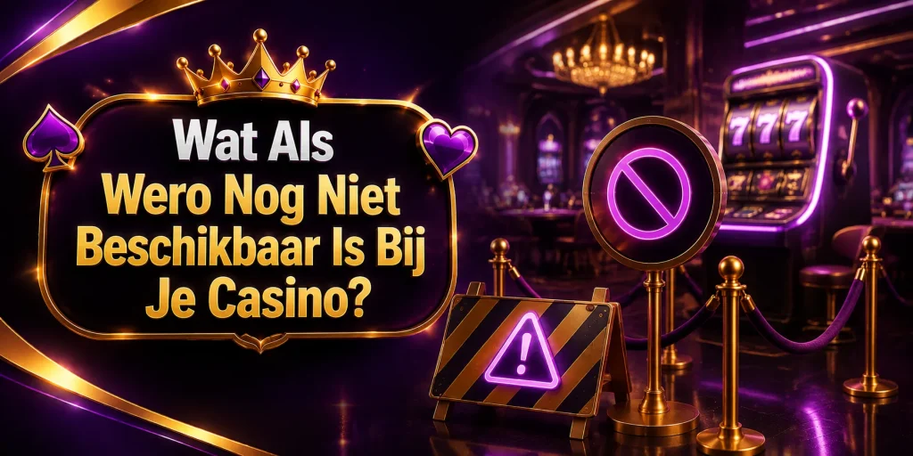 Wat Als Wero Nog Niet Beschikbaar Is Bij Je Casino